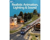 Kalmbach Publishing Realistic Animation, Lighting and Sound