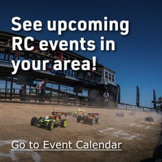 Find upcoming RC events in your area! Go to Event Calendar