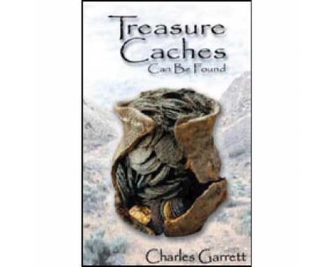Garrett Metal Detectors Treasure Caches Can Be Found