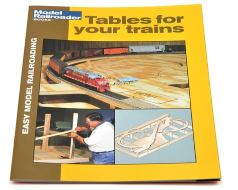 Kalmbach Publishing Easy Model Railroad: Tables for Trains