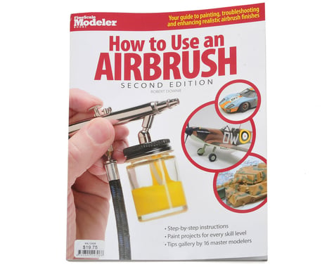 Kalmbach Publishing How To Use An Airbrush (2nd Edition)
