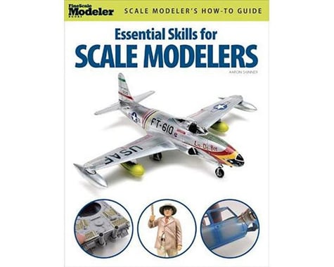 Kalmbach Publishing Essential Skills for Scale Modelers