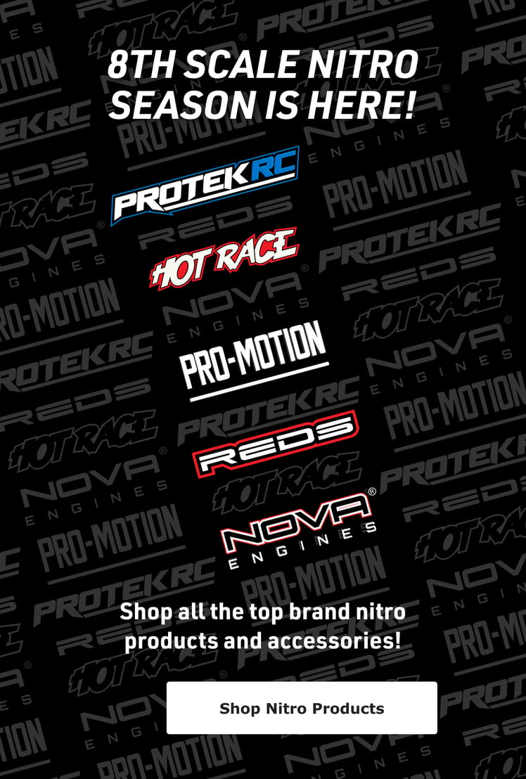 8th Scale Nitro Season is Here! Shop all the top brand nitro products and accessories! - Shop Nitro Products