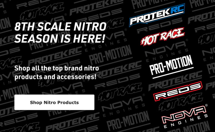 8th Scale Nitro Season is Here! Shop all the top brand nitro products and accessories! - Shop Nitro Products