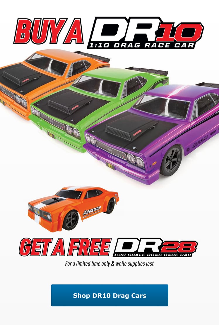 Buy a Dr10 Drag Car and Get a Free DR28 - For a limited time only & while supplies last. Shop DR10 Drag Cars