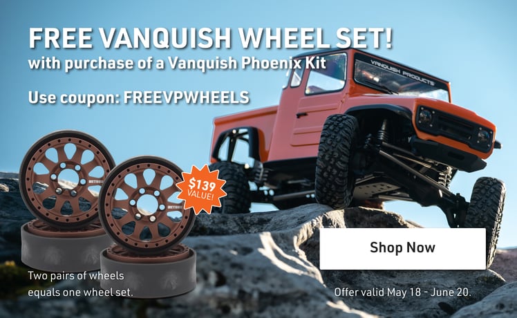 Free Vanquish Wheel Set with purchase of a Vanquish Phoenix Kit. Use coupon: FREEVPWHEELS. $139 Value! Shop Now! Two pairs of wheels equals one set. Offer valid May 18 - June 20.